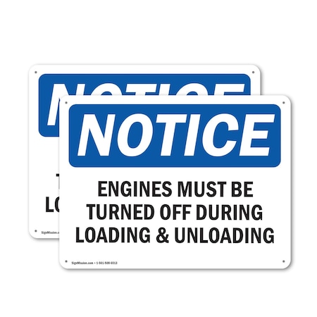 Signmission Engines Must Be Turned Off During Loading OSHA Notice Sign, Aluminum, 24in W x 18in L, 2PK OS-2PACK-NS-A-1824-L-15625